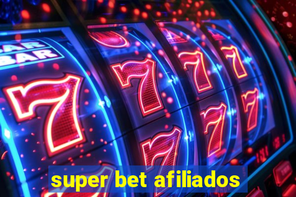 super bet afiliados